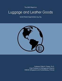 The 2023 Report on Luggage and Leather Goods: World Market Segmentation by City on Amazon - Best Deal Finder
