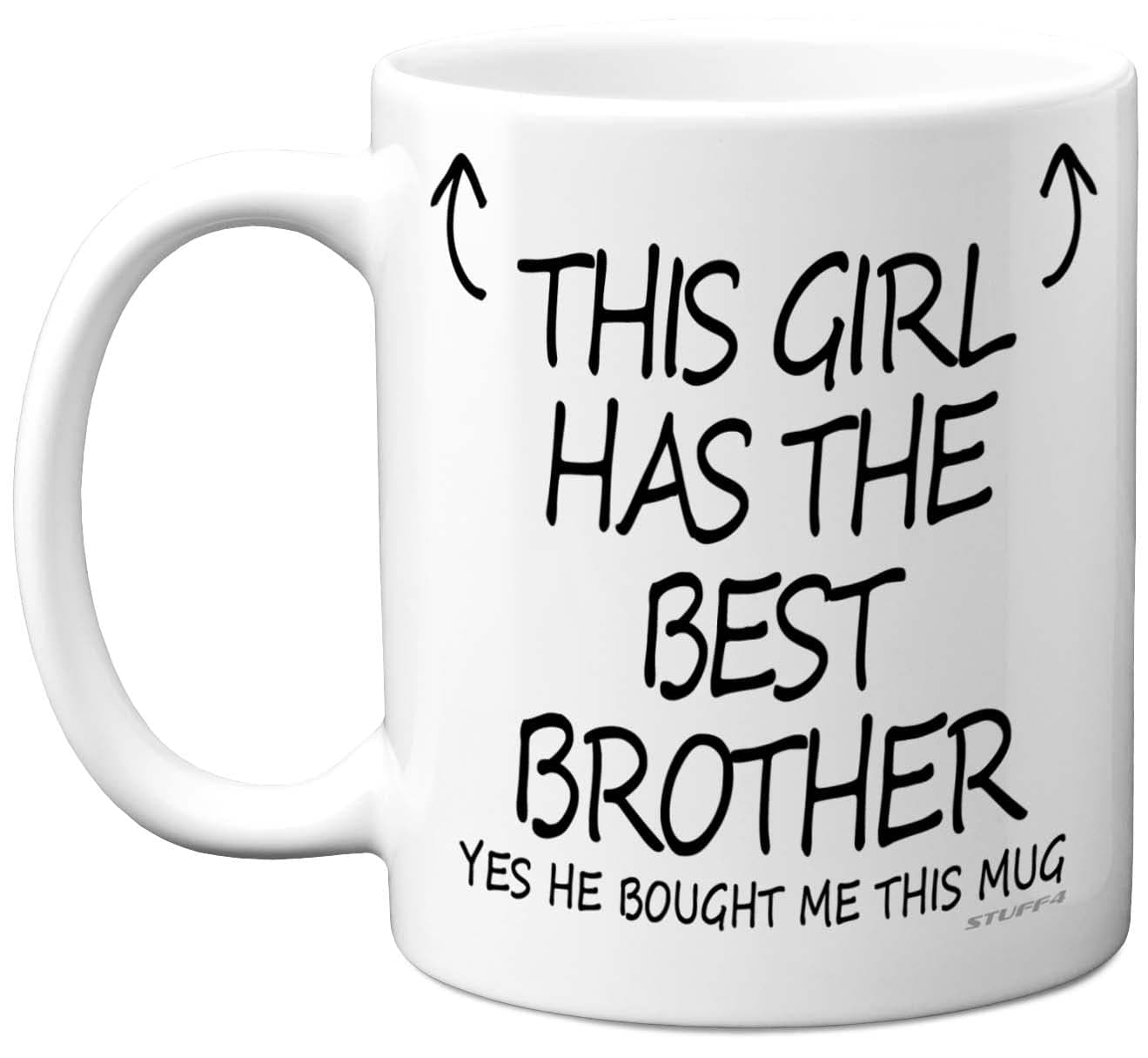 Stuff4 This Girl Has The Best Brother Mug - Sister Birthday Present from Brother, Sister Gifts 11oz Ceramic Dishwasher Safe Coffee Mugs - Birthday, Christmas Day, Secret Santa, Cup - Made in UK on Amazon.ae - Price Tracker