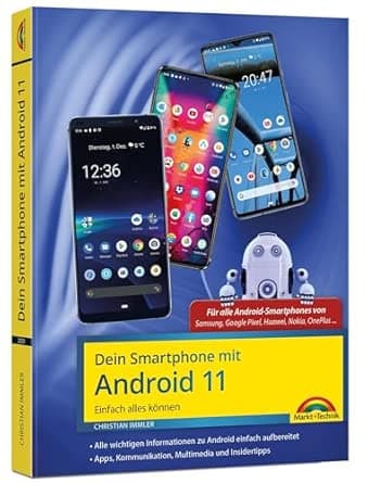 Dein Smartphone mit Android 11: Einfach alles können - die besten Tipps und Tricks: für alle Geräte Samsung, Sony, HTC, LG u. v. m on Amazon.ae - Price Tracker