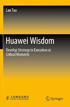 Huawei Wisdom: Develop Strategy to Execution at Critical Moments - Best Deal Finder
