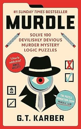 Murdle: Solve 100 Devilishly Devious Murder Mystery Logic Puzzles (Murdle Puzzle Series) on Amazon.ae - Price Tracker