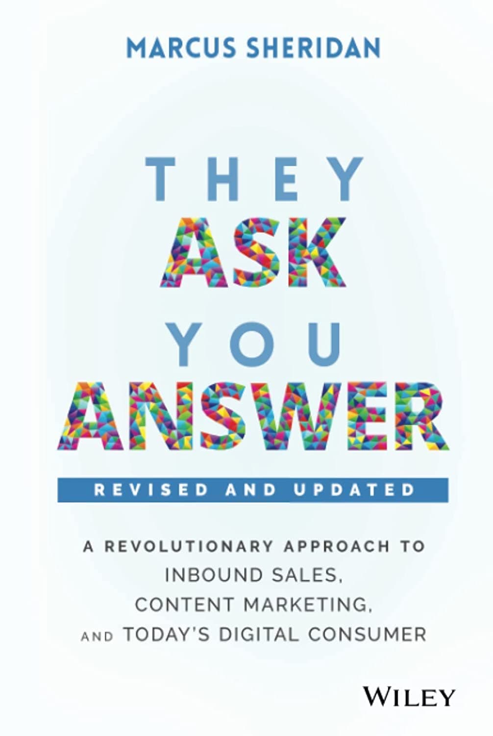 They Ask, You Answer – A Revolutionary Approach to Inbound Sales, Content Marketing, and Today′s Digital Consumer, Revised & Updated on Amazon.ae - Price Tracker