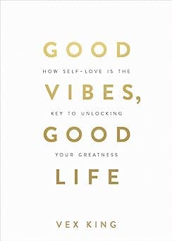 Good Vibes, Good Life: How Self-Love Is The Key To Unlocking Your Greatness: The #1 Sunday Times Bestseller - Amazon.ae Price Tracker