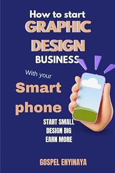 How to start graphic design business with your smart phone على Amazon.ae - متتبع الأسعار