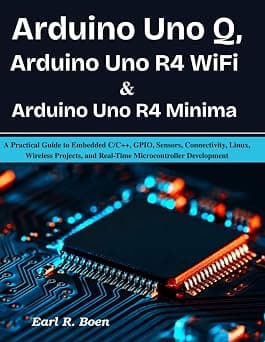 Arduino Uno Q, Arduino Uno R4 WiFi & Arduino Uno R4 Minima: A Practical Guide to Embedded C/C++, GPIO, Sensors, Connectivity, Linux, Wireless Projects, and Real-Time Microcontroller Development on Amazon.ae - Price Tracker