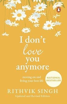 I Don't Love You Anymore: Moving On and Living Your Best Life | National Bestseller by Rithvik Singh | Original Edition - Amazon.ae Price Tracker
