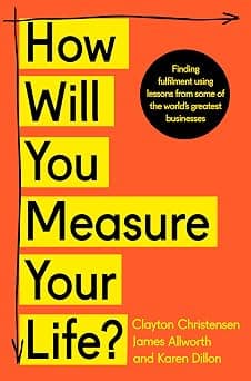 How Will You Measure Your Life? - دليلك لأفضل العروض