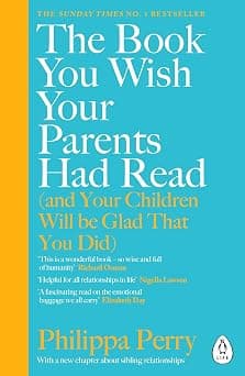 The Book You Wish Your Parents Had Read (And Your Children Will Be Glad That You Did): The #1 Sunday Times Bestseller - Best Deal Finder