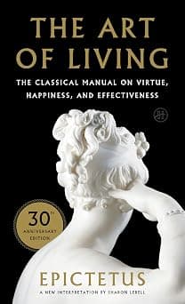 Art of Living: The Classical Mannual on Virtue, Happiness, and Effectiveness - دليلك لأفضل العروض