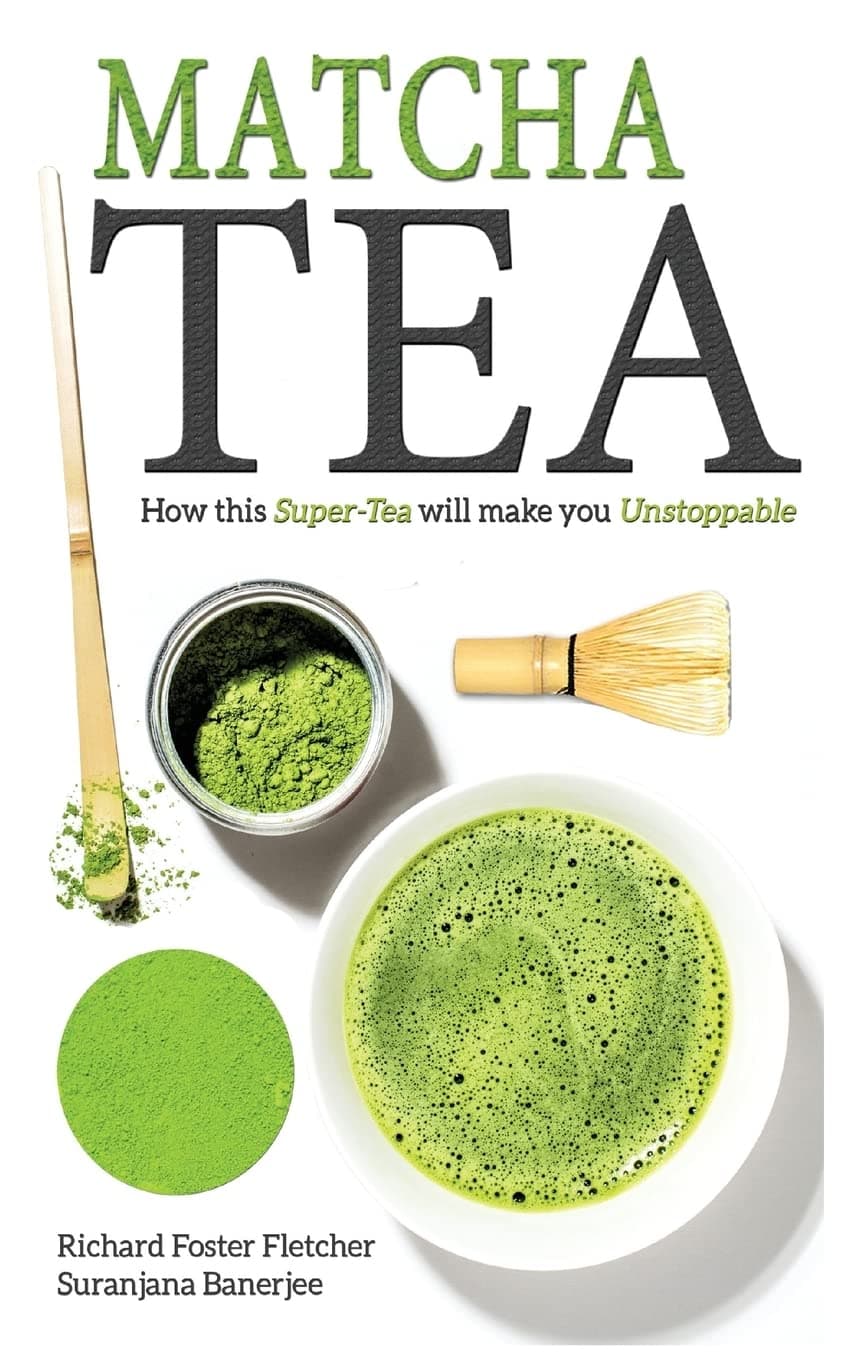 Matcha Tea: How this Super-Tea will make you Unstoppable on Amazon.ae - Price Tracker