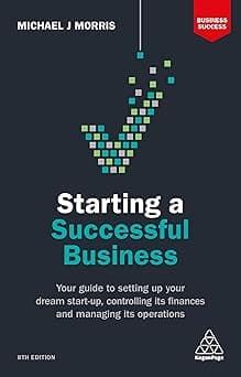 Starting a Successful Business: Your Guide to Setting Up Your Dream Start-up, Controlling its Finances and Managing its Operations - Amazon.ae Price Tracker