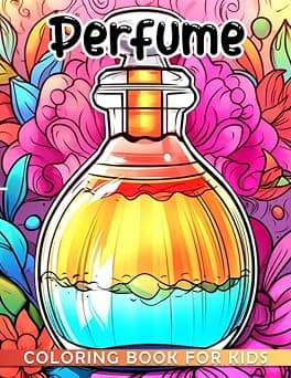 Perfume Coloring Book For Kids: 40 premium pictures of children's perfume for relaxation and stress relief. on Amazon.ae - Price Tracker