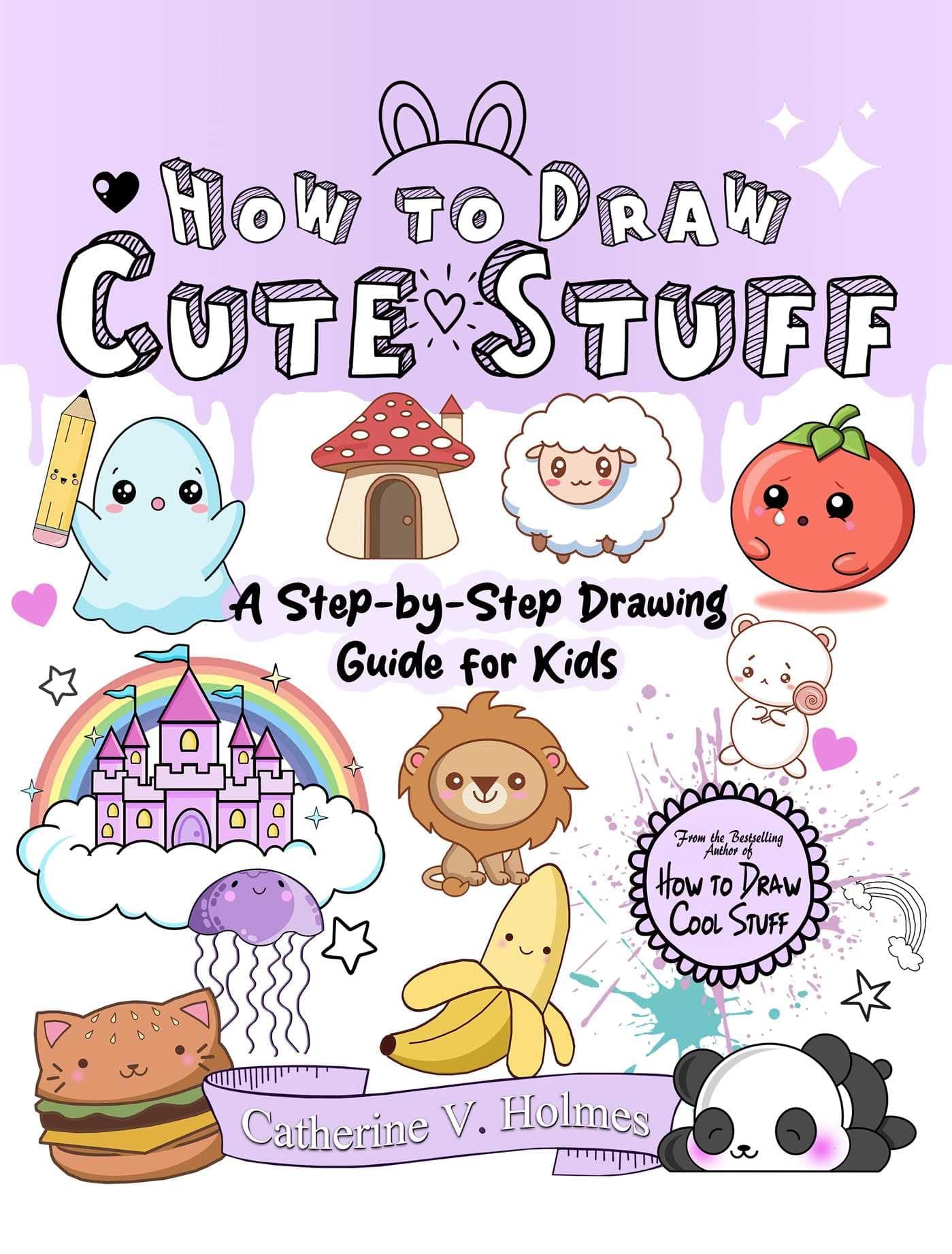 How to Draw Cute Stuff: A Step-By-Step Drawing Guide for Kids on Amazon.ae - Price Tracker