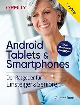 Android Tablets & Smartphones - 5. aktualisierte Auflage des Bestsellers. Mit großer Schrift und in Farbe.: Der Ratgeber für Einsteiger & Senioren على Amazon.ae - متتبع الأسعار