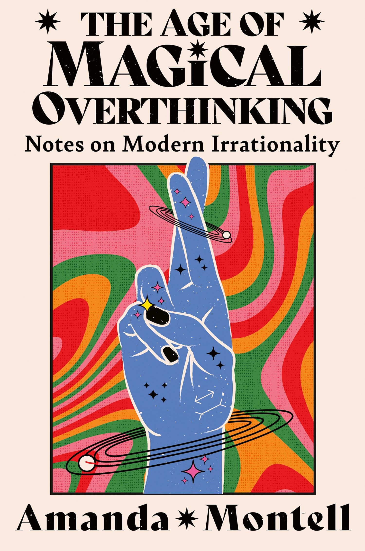 Thorsons The Age of Magical Overthinking: Notes on Modern Irrationality on Amazon.ae - Price Tracker