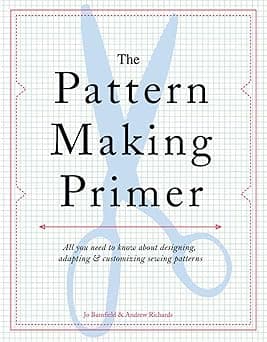 The Pattern Making Primer: All You Need to Know about Designing, Adapting, an - Amazon.ae Price Tracker