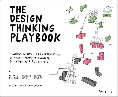 The Design Thinking Playbook : Mindful Digital Transformation of Teams, Products, Services, Businesses and Ecosystems - Best Deal Finder
