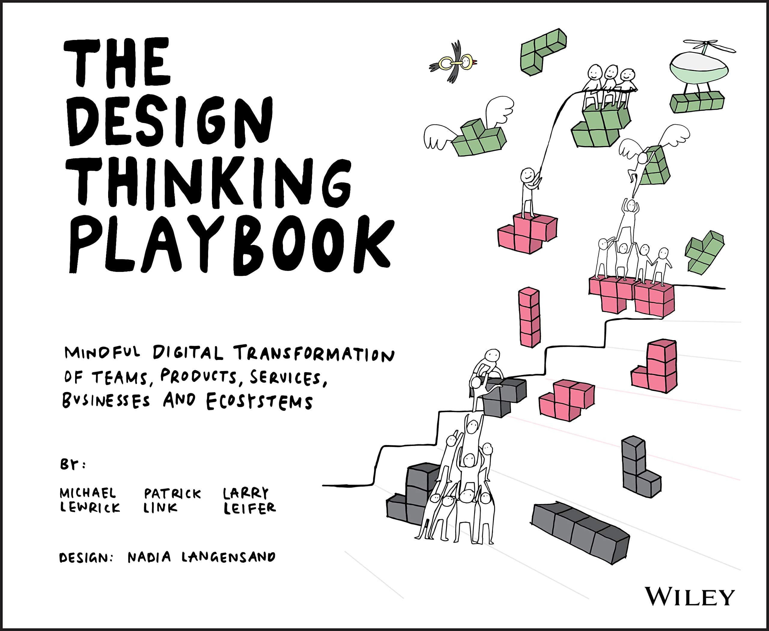 The Design Thinking Playbook : Mindful Digital Transformation of Teams, Products, Services, Businesses and Ecosystems on Amazon.ae - Price Tracker