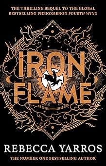 Iron Flame: The fiery sequel to the Sunday Times bestseller and TikTok sensation Fourth Wing - Amazon.ae Price Tracker