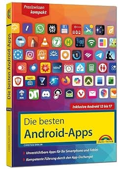 Die besten Android-Apps: Für dein Smartphone und Tablet - aktuell zu Android 12, 13, 14, 15 und 16: Unverzichtbare Apps für Ihr Smartphone und Tablet على Amazon.ae - متتبع الأسعار