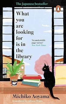 What You Are Looking for is in the Library: The uplifting Japanese fiction bestseller - متتبع أسعار Amazon.sa