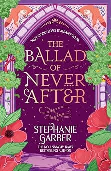 The Ballad of Never After: Step into a world of fairytales and magic with the second book in the global bestselling Once Upon a Broken Heart series: 2 - دليلك لأفضل العروض