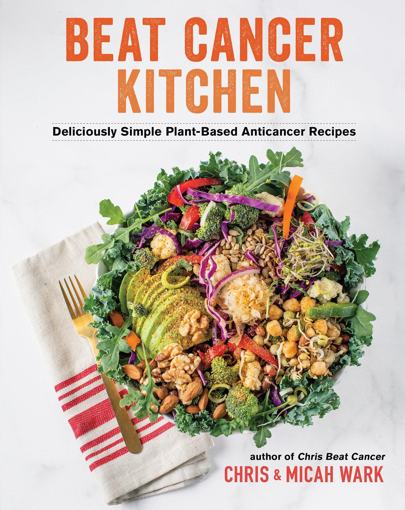Beat Cancer Kitchen: Deliciously Simple Plant-Based Anticancer Recipes on Amazon.ae - Price Tracker