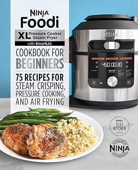 Ninja foodi xl pressure cooker steam fryer with smartlid cookbook for beginners: 75 recipes for steam crisping, pressure cooking, and air frying - دليلك لأفضل العروض