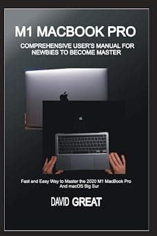 M1 Macbook Pro Comprehensive User's Manual for Newbies to Become Master: Fast and Easy Way to Master the 2020 M1 MacBook Pro and macOS Big Sur on Amazon.ae - Price Tracker