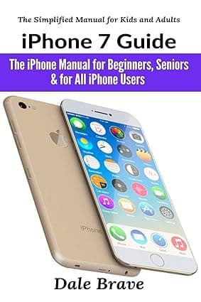 iPhone 7 Guide: The iPhone Manual for Beginners, Seniors & for All iPhone Users on Amazon.ae - Price Tracker