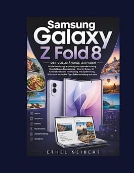 SamsungGalaxy Z Fold 8: Der vollständige Leitfaden für die Einrichtung, Anpassung und optimale Nutzung Ihres faltbaren Smartphones – One UI, Galaxy ... versteckte Tipps, Fehlerbehebung und meh on Amazon - Best Deal Finder