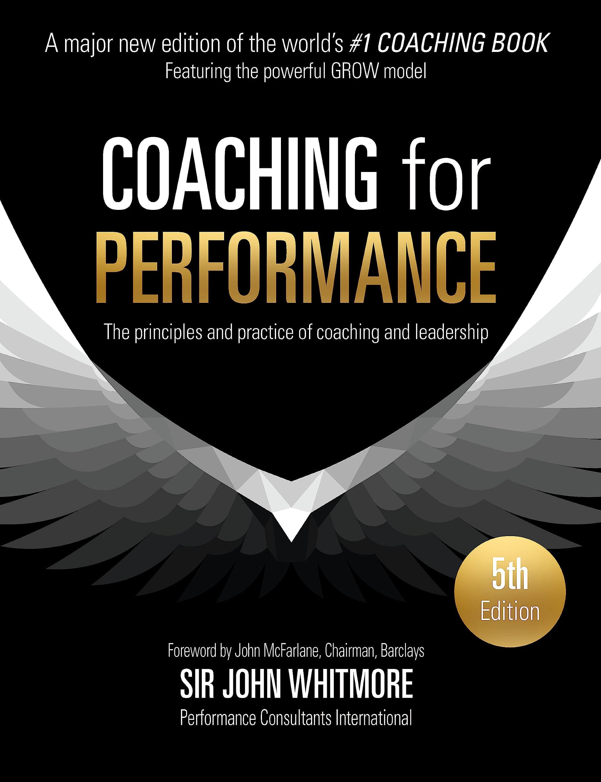 Coaching for Performance: The Principles and Practice of Coaching and Leadership FULLY REVISED 25TH ANNIVERSARY EDITION on Amazon.ae - Price Tracker