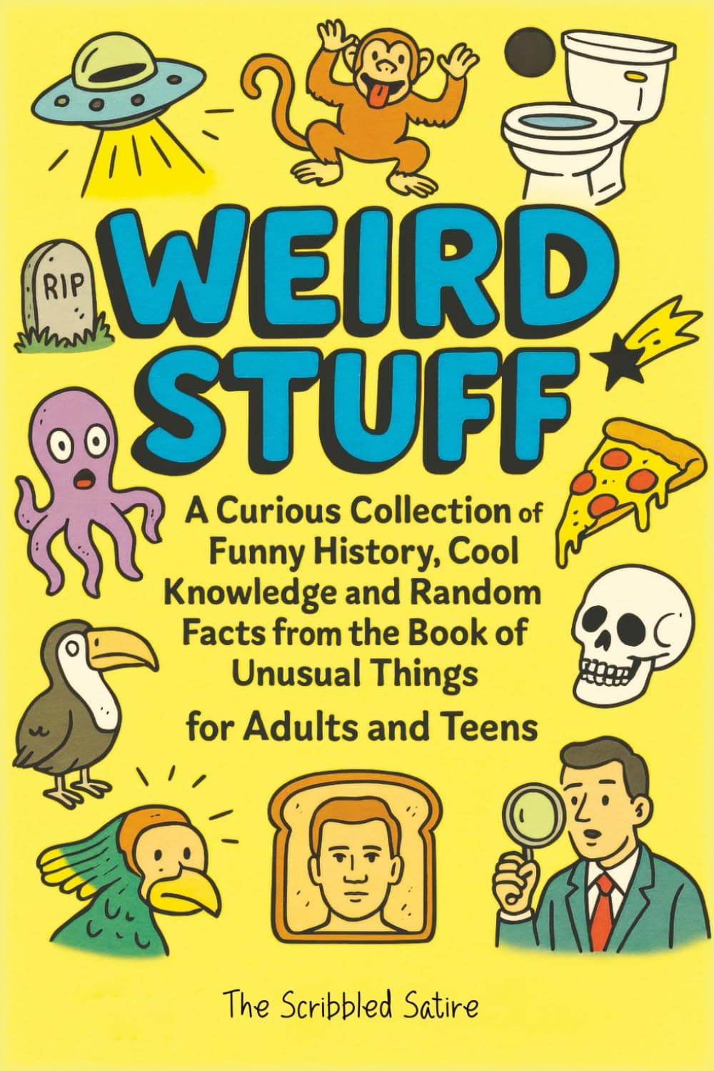 Weird Stuff: A Curious Collection of Funny History, Cool Knowledge and Random Facts from the Book of Unusual Things - for Adults and Teens on Amazon.ae - Price Tracker
