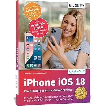 Apple iPhone mit iOS 18 - Das Buch für Einsteiger ohne Vorkenntnisse: Die verständliche Anleitung für Ihr Smartphone - komplett in Farbe on Amazon.ae - Price Tracker