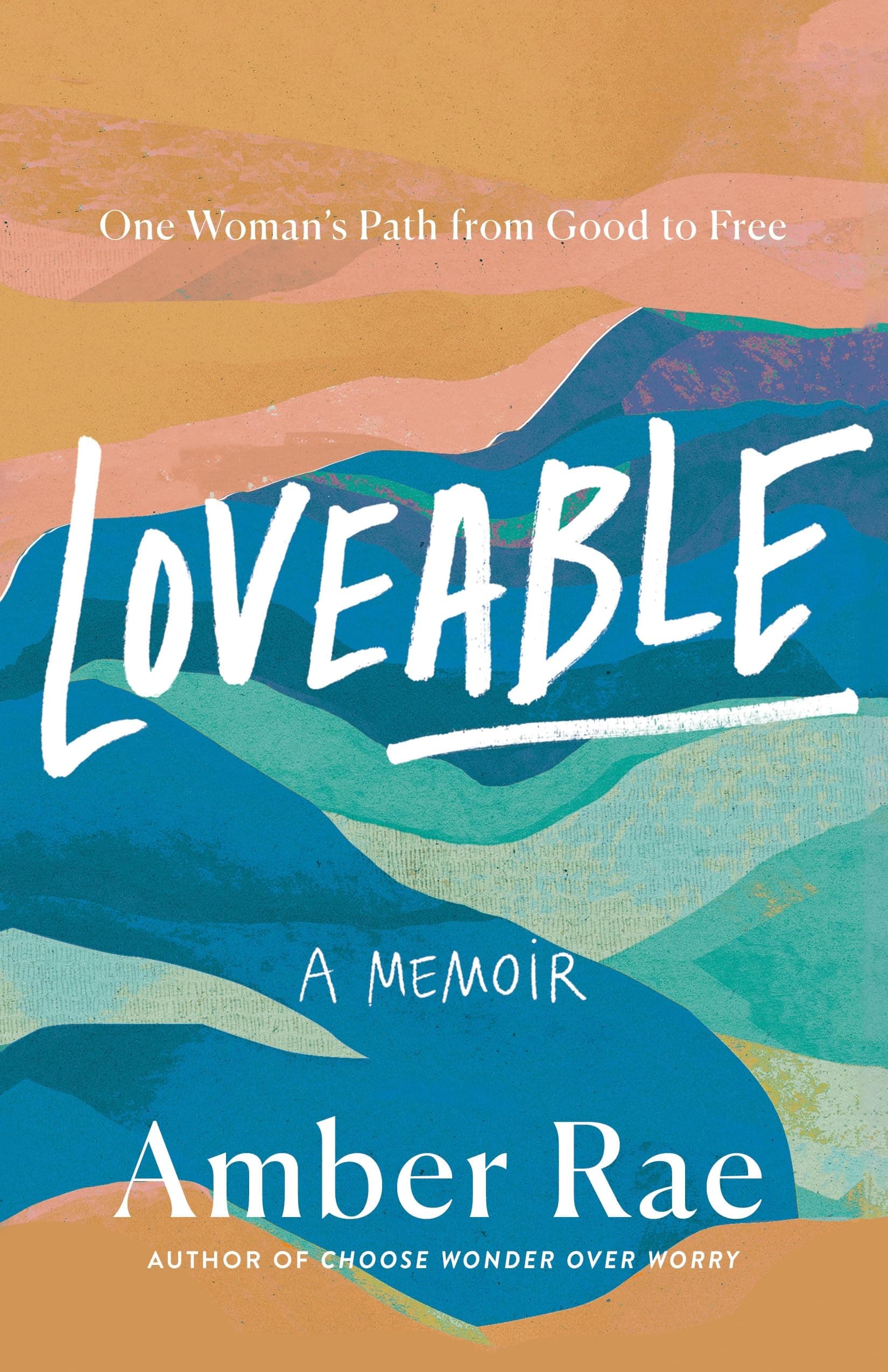 Loveable: A Memoir: One Woman's Path from Good to Free on Amazon.ae - Price Tracker