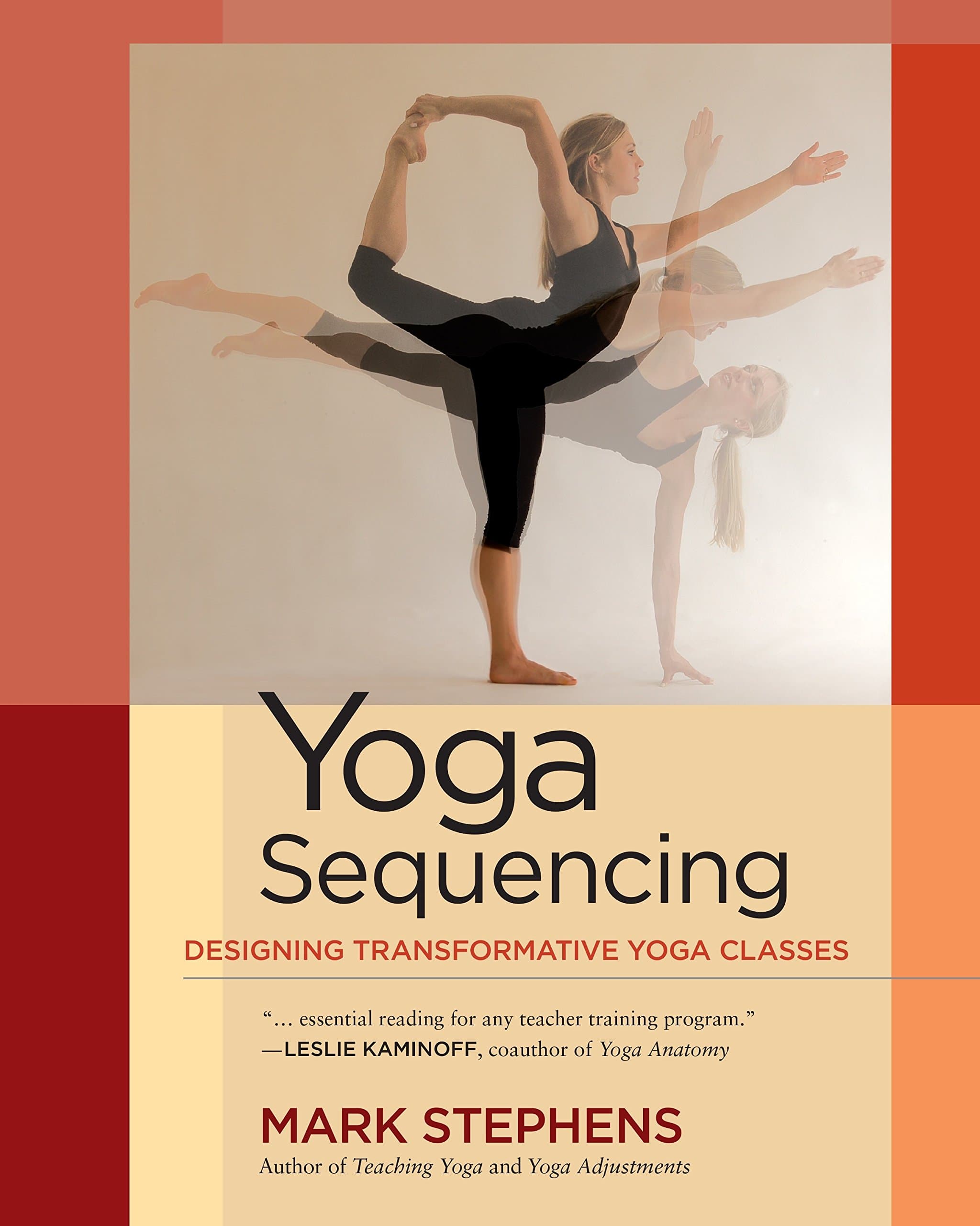 Yoga Sequencing Designing Transformative Yoga Classes by Mark Stephens - Paperback on Amazon.ae - Price Tracker