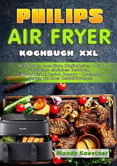 Philips Air fryer Kochbuch XXL على أمازون - دليلك لأفضل العروض