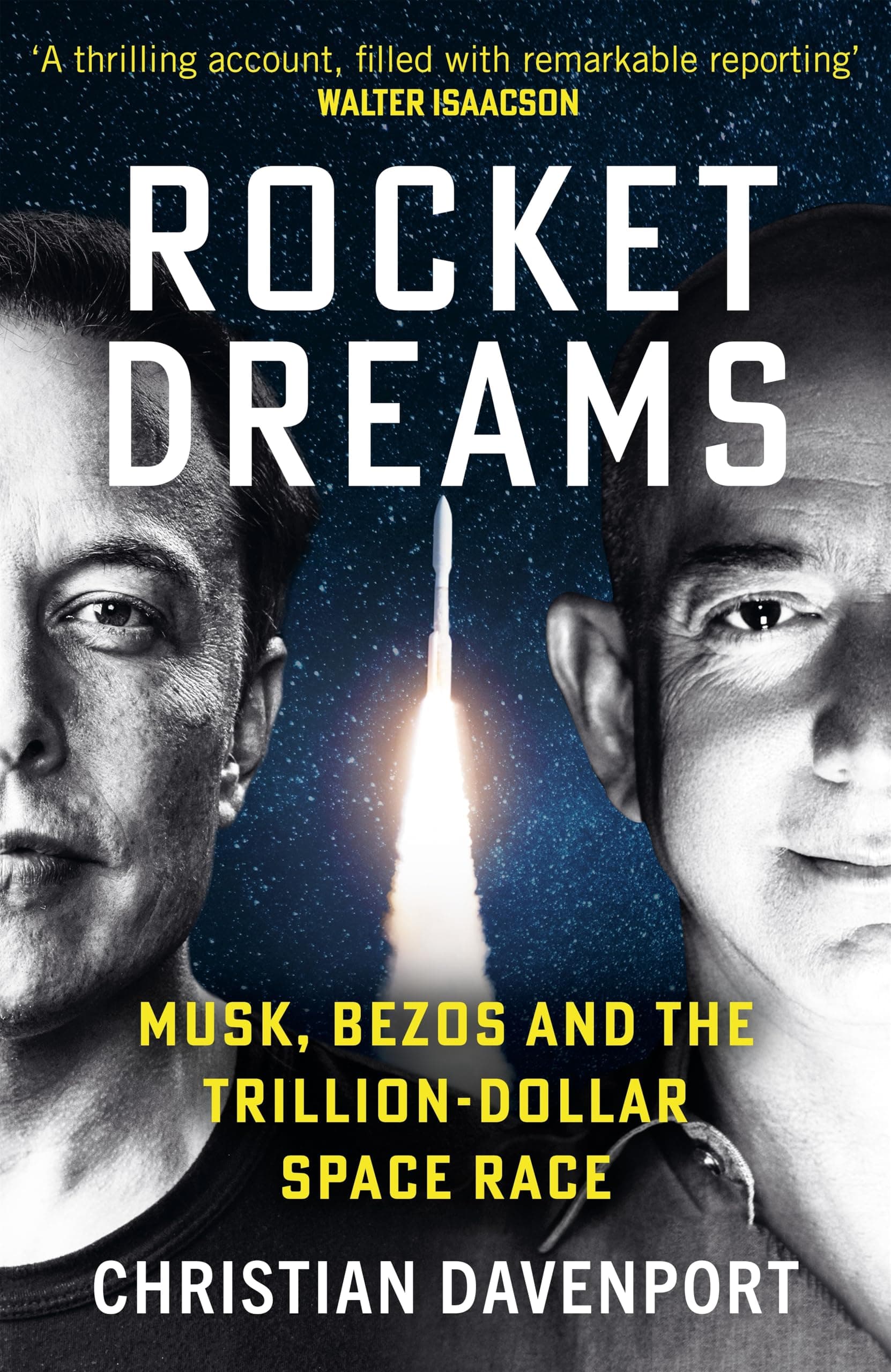 Rocket Dreams: Musk, Bezos, and the Inside Story of the New, Trillion-Dollar Space Race on Amazon.ae - Price Tracker